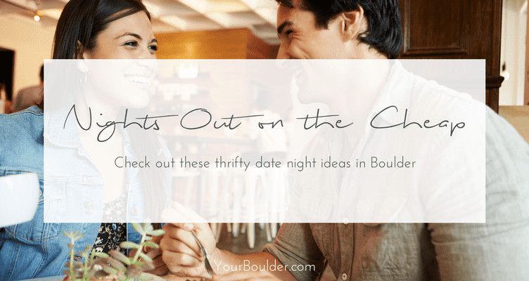 cheap dates in boulder