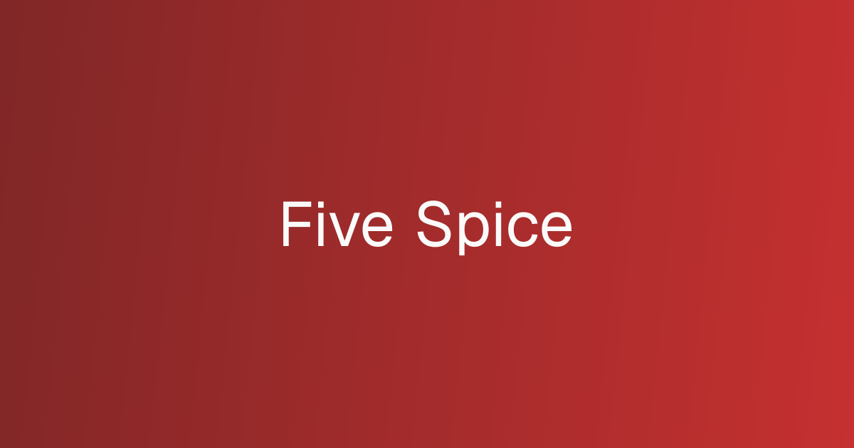 Five Spice — Asian