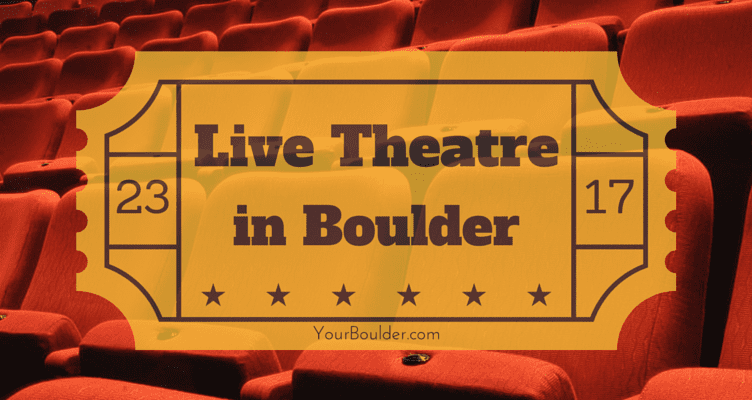 Boulder Arts: A Look Inside Boulder’s Live Theatre Scene