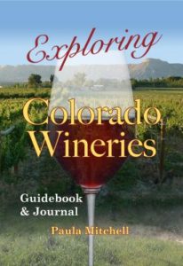Exploring Colorado Wineries Paula Mitchell