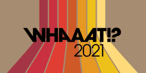 whaaat festival 2021