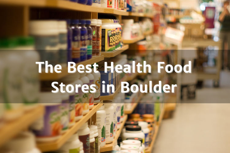 Health Food Stores in Boulder