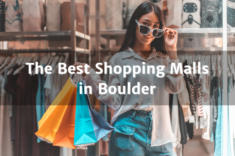 The Best Shopping Malls in Boulder